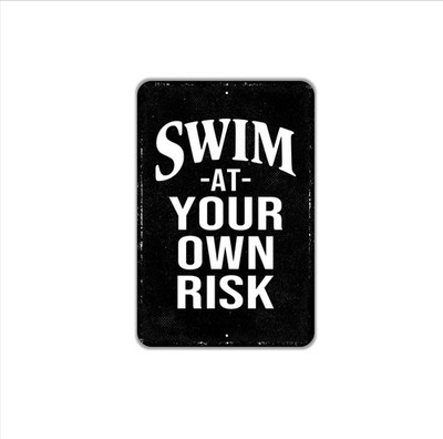 Swim At Your Own Risk Sign Metal Wall Art or Canvas Wall Art for Pool, Lake,