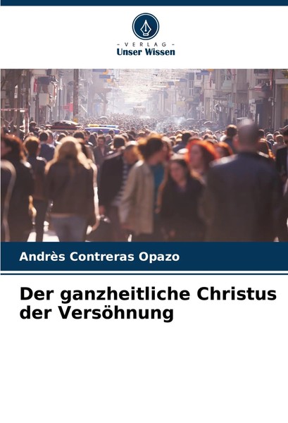 Andres Contreras Opazo | Der Ganzheitliche Christus Der VersöHnung | Taschenbuch-image