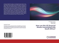How Are The Us Financial Shocks Transmitted Into South Africa? Nombulelo Gumata