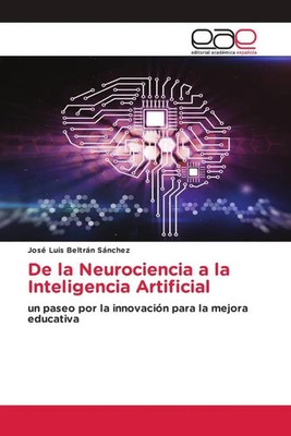José Luis Beltrán Sánchez | De la Neurociencia a la Inteligencia Artificial