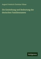 August Friedrich Christian Vilmar | Die Entstehung Und Bedeutung Der...