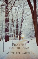 Prayers For The Dead And Other Poems Michael Smith Taschenbuch Englisch 2014