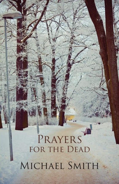 Prayers For The Dead And Other Poems Michael Smith Taschenbuch Englisch 2014-image
