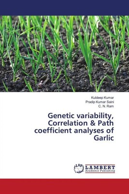 Kuldeep Kumar (u. a.) | Genetic variability, Correlation & Path coefficient...