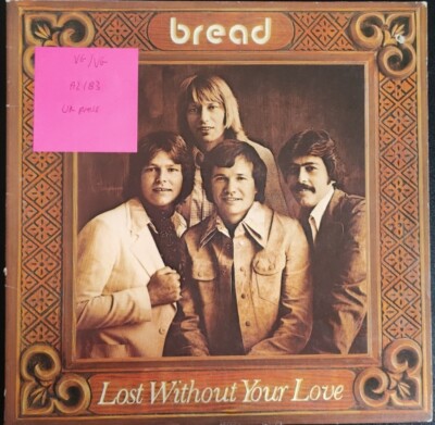 Bread Lost Without Your Love Vinyl Record VG/VG K52044 1977