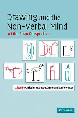 Drawing and the Non-Verbal Mind A Life-Span Perspective Lange-Küttner Vinter