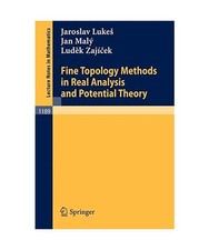 Fine Topology Methods in Real Analysis and Potential Theory, Maly, Jan