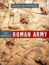 The Complete Roman Army by Adrian Goldsworthy (2003, Hardcover)
