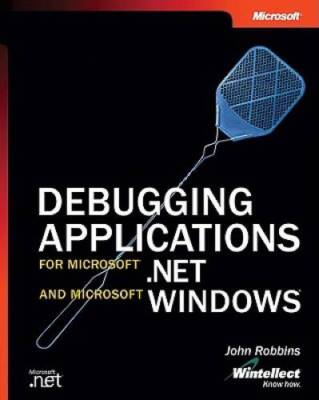 Debugging Applications for Microsoft NET and Microsoft Windows (2n - ACCEPTABLE