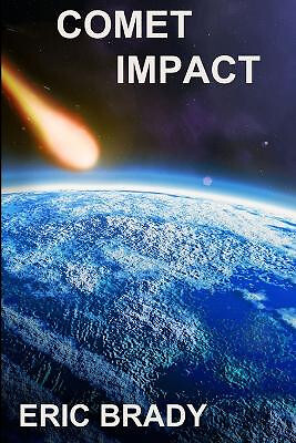 Comet Impact By Eric Brady - New Copy - 9781291680270