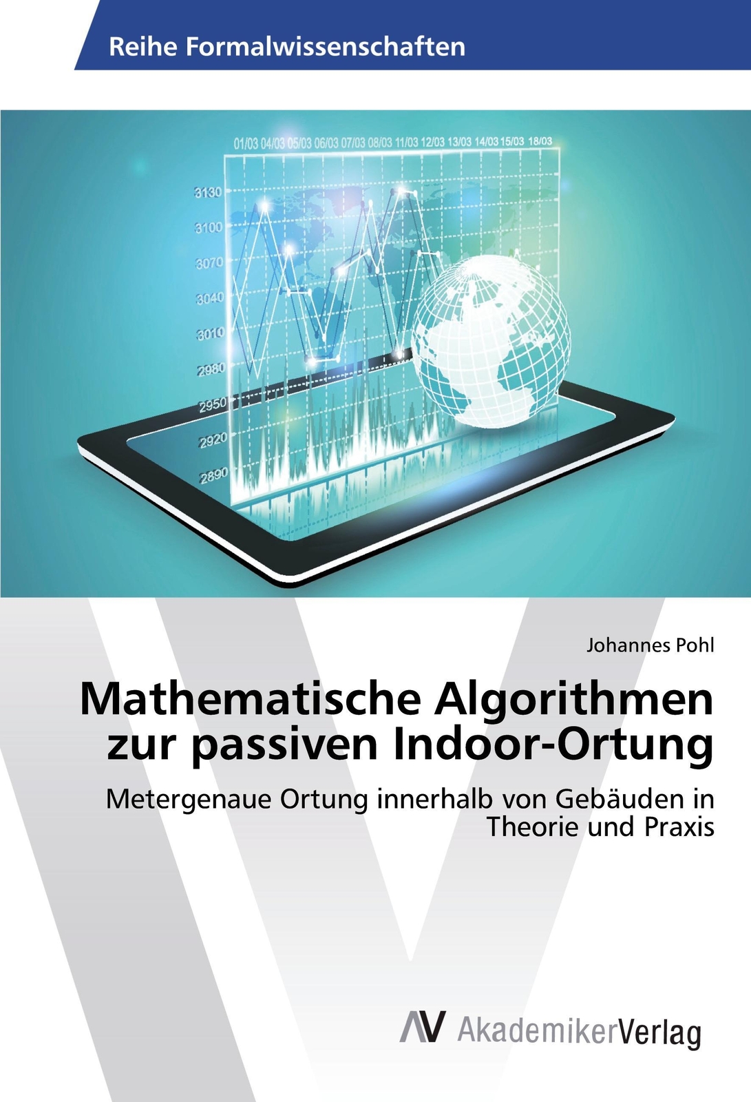 Mathematische Algorithmen Zur Passiven Indoor-ortung Johannes Pohl
