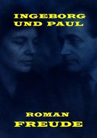 Manfred H. Freude | Ingeborg Und Paul | Taschenbuch | Deutsch (2025) | 312 S.