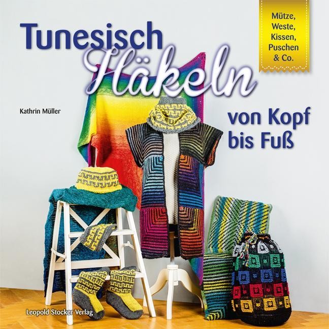 Tunesisch Häkeln von Kopf bis Fuß Kathrin Müller