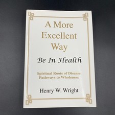 A More Excellent Way Be In Health - by Henry ...