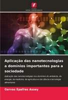 Gervas Epafras Assey | AplicaçãO Das Nanotecnologias A DomíNios Importantes...