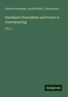 Charles Davidson (U. A.) | Davidson's Precedents And Forms In Conveyancing