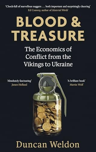 Blood And Treasure : The Economics Of Conflict From The Vikings To Ukraine Duncan Weldon - Image 5
