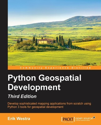 Python GeoSpatial Development, Third Edition | Erik Westra | Taschenbuch | 2016