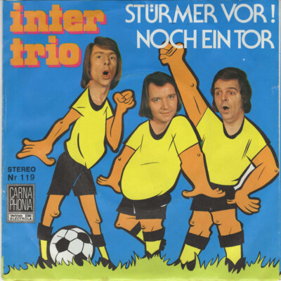 Inter-Trio - Stürmer Vor! Noch Ein Tor / Aber Jetzt, Geh'n Wir Ran (7'') (Near M