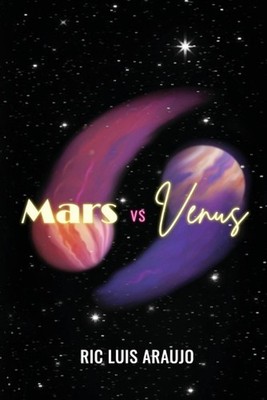 Mars Vs Venus by Ric Luis Araujo Paperback Book