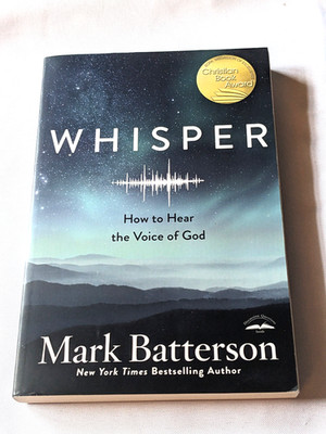 ''Whisper'' How To Hear God's Voice - Mark Batterson Paperback Book NEW