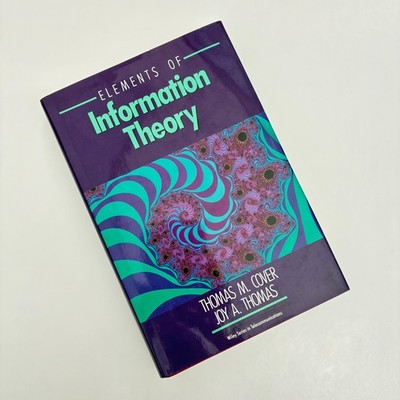 Elements of INFORMATION THEORY  1991 Wiley Series in telecommunications