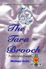 Tara Brooch : Poetry and Images -  NEW Michael A. Bobb 2023