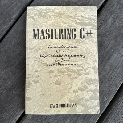 Mastering C++ : An Introduction to C++ and Object-Oriented Programming for C and