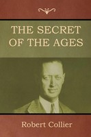 The Secret Of The Ages Robert Collier Taschenbuch Kartoniert / Broschiert 2019