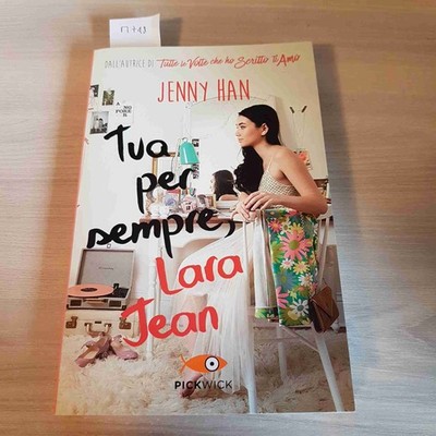TUA PER SEMPRE, LARA JEAN Jenny Han PICKWICK 2019 Taschenbuch