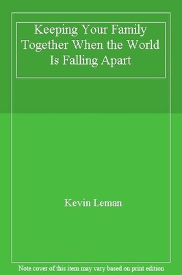 Keeping Your Family Together When the World Is Falling Apart,Kev