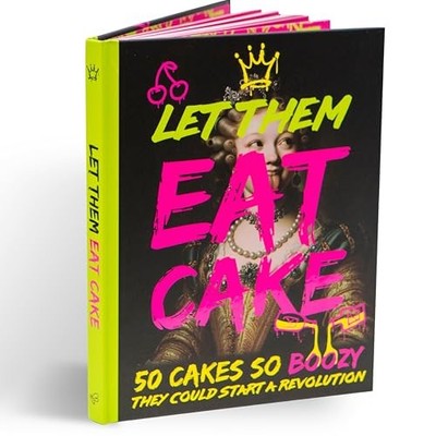 Let Them Eat Cake Recipe Book: 50 B..., Bee Three Books