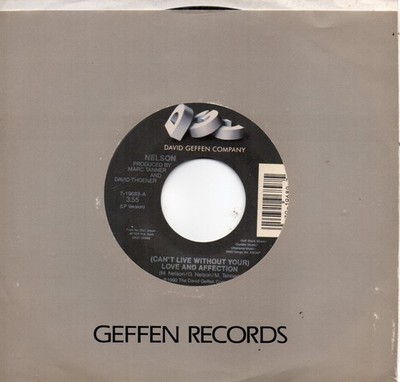 NELSON - CAN'T LIVE WITHOUT YOUR LOVE AND AFFECTION / WILL YOU LOVE ME     (M-)