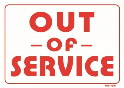 Lynch Sign 10 in. x 7 in. Out Of Service Sign Printed on More Durable