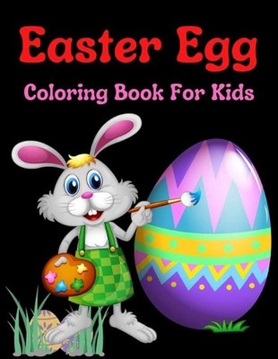 Easter Egg Coloring Book For Kids: Big Easter Coloring Book with More Than 50 Un