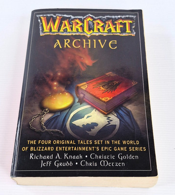Warcraft Archive Richard Knaak Golden Grubb Metzen Epic Game Tales Paperback