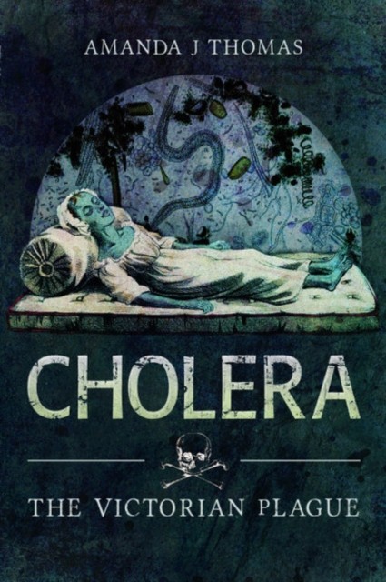 Cholera The Victorian Plague by Amanda J Thomas (Paperback Book)