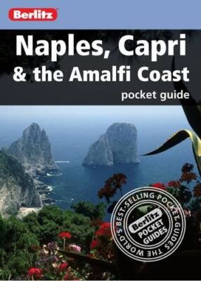 Berlitz: Naples, Capri & The Amalfi Coast Pocket Guide (Berlitz Pocket Guides) A