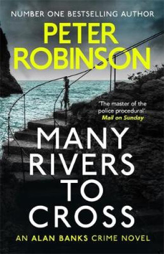 Thumbnail - Many Rivers To Cross: The 26th Dci Banks Novel From The Master Of The