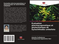 Anjusha Sudhakaran (U. A.) | ÉValuation Pharmacognostique Et Phytochimique De...