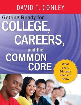 Getting Ready for College, Careers, and the Common Core - 9781118551141