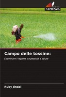 Campo Delle Tossine: Esaminare Il Legame Tra Pesticidi E Salute Ruby Jindal Buch