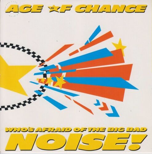 Age of Chance - Wer hat Angst vor dem großen schlechten Lärm! (7 Zoll Single) - Bild 1 von 4