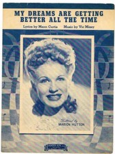 1944 Sheet Music; My Dreams Are Getting Better All The Time; Marion Hutton