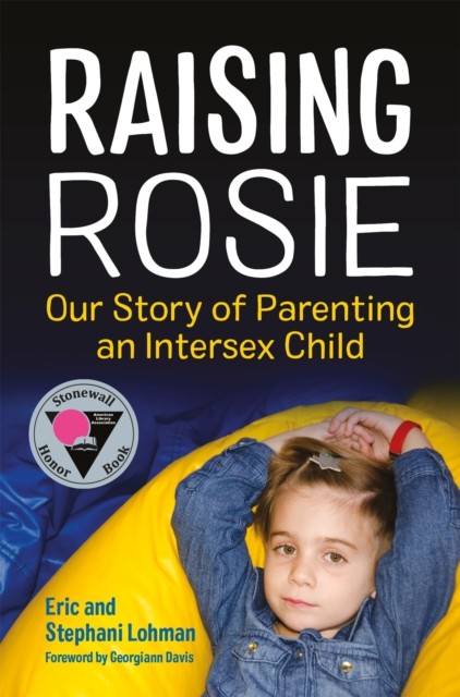 Raising Rosie-Eric Lohman and Stephani Lohman. Foreword by Georg - Image 2