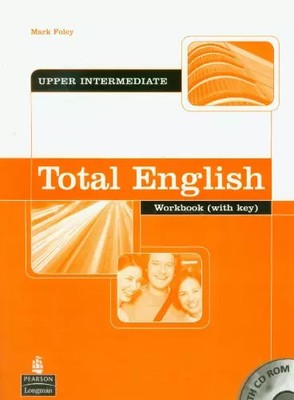 Total English Upper Intermediate. Arbeitsbuch mit Schlüssel (+ CD-ROM), Mark Foley