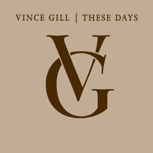 These Days von Gill,Vince | CD | Zustand sehr gut