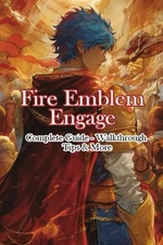 Engrush Fire Emblem Engage Complete Guide - Walkthrough - Tips & Mor (Paperback)