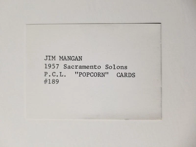 1957 PCL POPCORN CARD #189 JIM MANGAN SACRAMENTO SOLON (CA. 1974 ED BRODER) - Image 2 of 2