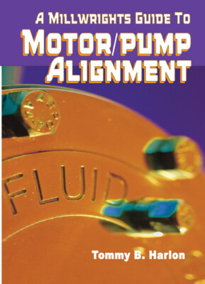 A Millwright's Guide To Motor Pump Alignment